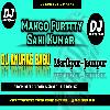 Mango Furttty Sani Kumar Full Dhollki Bass Rod Show Garda Dance Mix Dj Anurag Babu Jaunpur